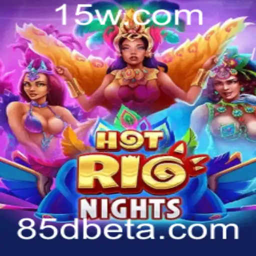 Descubra o Fascinante Mundo de HotRioNights com 85Dbet