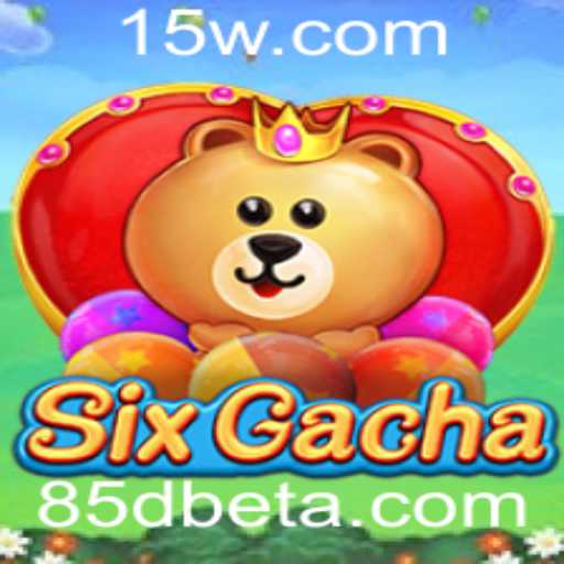 Explorando o Fascinante Mundo de SixGacha e a Tendência 85Dbet